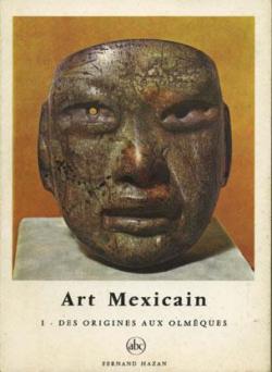 Art Mexicain, tome 1 : Les origines Olmques par Bernard Nol