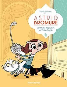 Astrid Bromure, Tome 1 : Comment dzinguer la petite souris par Fabrice Parme