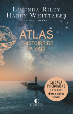 Les Sept Soeurs, tome 8 : Atlas, l'histoire de Pa Salt par Lucinda Riley