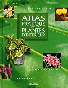 Atlas pratique des plantes d'intrieur par Editions Atlas