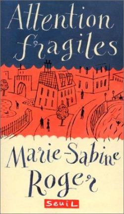 Attention fragiles par Marie-Sabine Roger