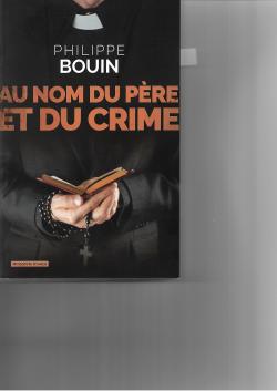 Au nom du pre et du crime par Philippe Bouin