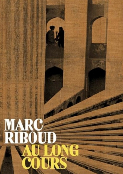 Marc Riboud : Au long cours par ric Fottorino