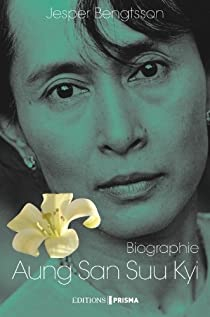 Aung San Suu Kyi : Un pays, une femme, un destin par Jesper Bengtsson