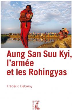 Aung San Suu Kyi, l'arme et les Rohingyas par Frdric Debomy