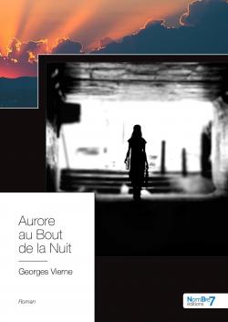 Aurore au Bout de la Nuit par Georges Vierne