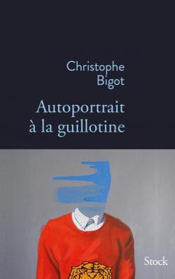 Autoportrait  la guillotine par Christophe Bigot