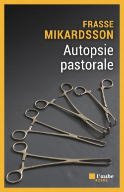 Autopsie pastorale par Frasse Mikardsson