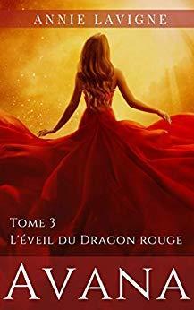 Avana, tome 3 : L'veil du Dragon rouge par Annie Lavigne