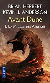 Avant Dune, tome 1 : La Maison des Atrides par Kevin J. Anderson