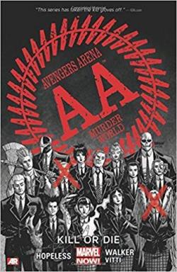 Avengers Arena, tome 1 : Kill or Die par Dennis Hopeless