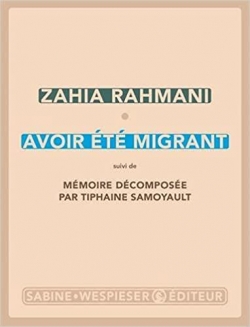 Avoir t migrant par Zahia Rahmani