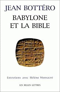 Babylone et la Bible par Jean Bottro
