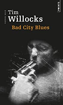Bad City Blues par Tim Willocks