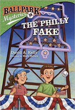 Ballpark Mysteries #9: The Philly Fake par David A. Kelly