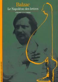 Balzac : Le Napolon des lettres par Grard Gengembre