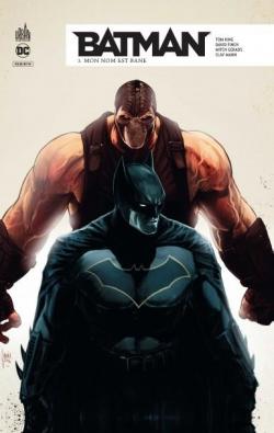 Batman Rebirth, tome 3 : Mon nom est Bane par Tom King