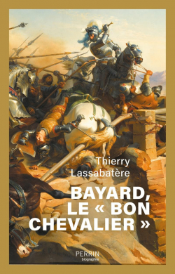 Bayard, le 'bon chevalier' par Thierry Lassabatre