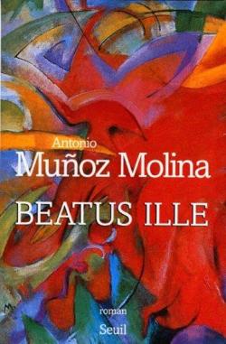 Beatus ille par Antonio Muoz Molina
