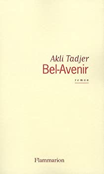 Bel-Avenir par Akli Tadjer