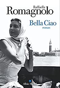 Bella Ciao par Raffaella Romagnolo