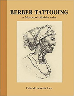 Berber Tattooing in Morocco's Middle Atlas par Felix Leu