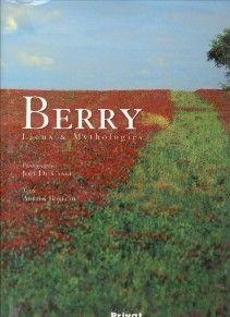 Berry : Lieux et mythologies par Adrien Bobche