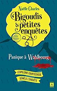 Bigoudis et petites enqutes, tome 1 : Panique  Wahlbourg ( l'hypermarch) par Nalle Charles