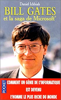 Bill Gates et la saga de Microsoft par Daniel Ichbiah