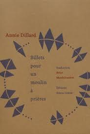 Billets pour un moulin  prires par Annie Dillard