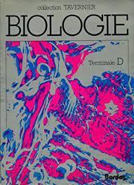 Biologie : terminale D par Raymond Tavernier