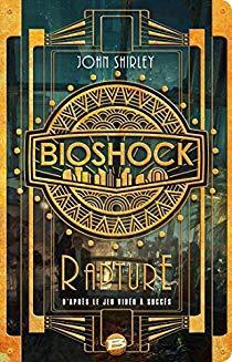 Bioshock : Rapture par John Shirley