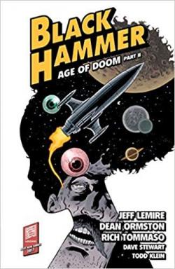 Black Hammer, tome 4 : Age of Doom Part 2 par Jeff Lemire