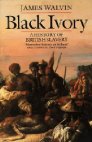 Black Ivory, A History of British Slavery par James Walvin