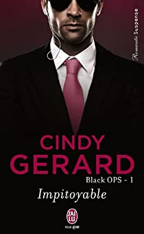 Black OPS, tome 1 : Impitoyable par Cindy Gerard