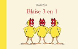 Blaise 3 en 1 par Claude Ponti