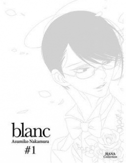 Blanc, tome 1 par Asumiko Nakamura