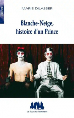 Blanche-Neige, histoire dun Prince par Marie Dilasser