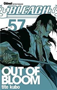 Bleach, tome 57 : Out of bloom par Taito Kubo