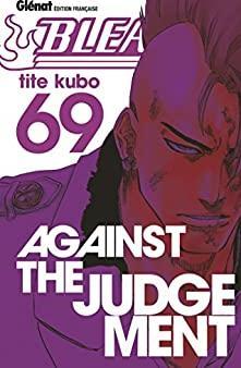 Bleach, tome 69 : Against the judgement par Taito Kubo