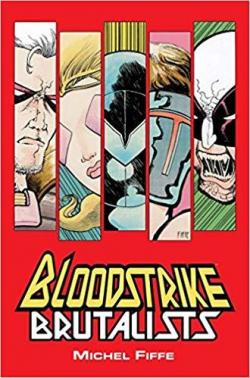 Bloodstrike: Brutalists par Michel Fiffe