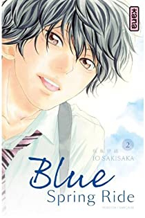 Blue Spring Ride, tome 2 par Io Sakisaka