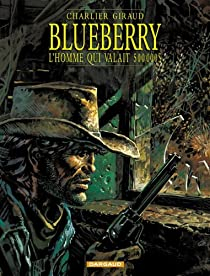Blueberry, tome 14 : L'Homme qui valait 500 000 $ par Jean Giraud