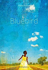 Bluebird par Tristan Kogel