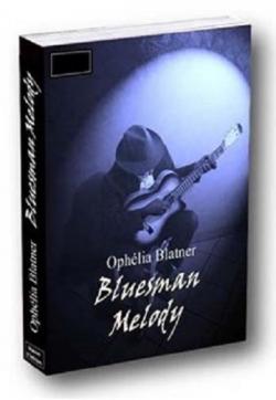 Bluesman Melody par Ophelia Blatner