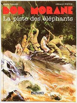 Bob Morane, tome 6 : La piste des lphants (BD) par Henri Vernes