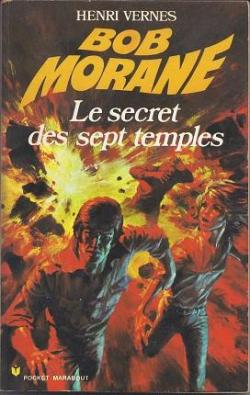 Bob Morane, tome 116 : Le secret des sept temples par Henri Vernes
