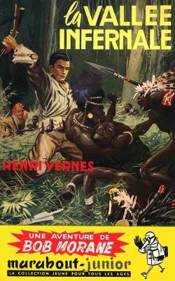 Bob Morane, tome 1 : La valle infernale par Henri Vernes