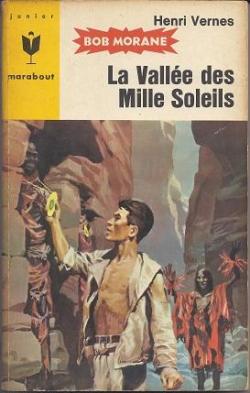 Bob Morane, tome 42 : La valle des mille soleils par Henri Vernes