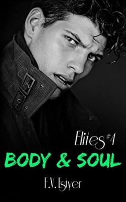 Elites, tome 4 : Body & soul par F. V. Estyer